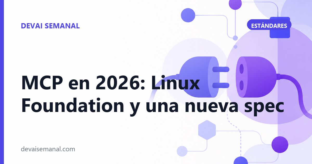 MCP en 2026: ahora es de la Linux Foundation y llega una nueva versión del estándar