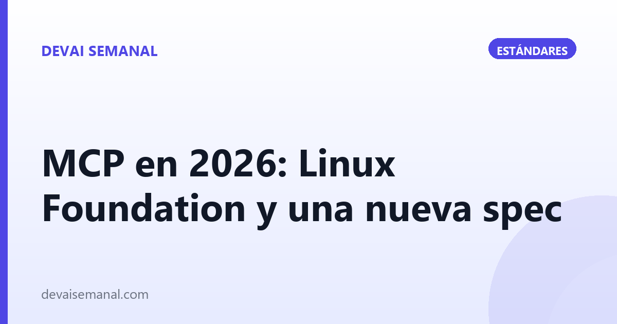 MCP en 2026: ahora es de la Linux Foundation y llega una nueva versión del estándar