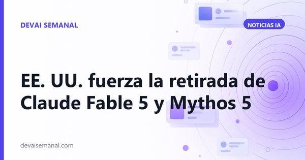 El gobierno de EE. UU. obliga a Anthropic a retirar Claude Fable 5 y Mythos 5