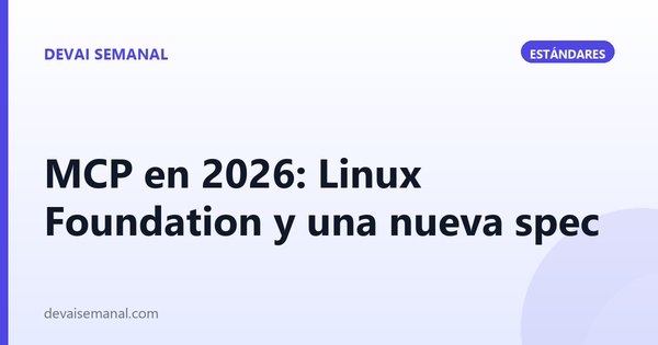 MCP en 2026: ahora es de la Linux Foundation y llega una nueva versión del estándar